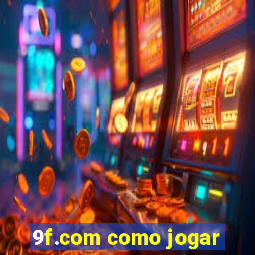 9f.com como jogar